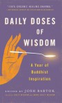 Daily Doses of Wisdom: A Year of Buddhist Inspiration - Josh Bartok