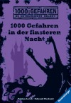 1000 Gefahren in der finsteren Nacht (Ravensburger Taschenbücher) - Fabian Lenk, Edward Packard, Alexander Jung, Bill Schmidt, Ellen Würtenberger