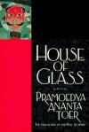 House of Glass - Pramoedya Ananta Toer