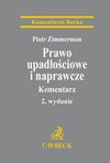 Prawo upadłościowe i naprawcze. Komentarz - Piotr Zimmerman