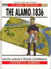 The Alamo 1836: Santa Anna's Texas Campaign - Stephen L. Hardin, Angus McBride