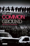 Common Ground: The Story of Greenham - David Fairhall