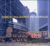 Robert Polidori's Metropolis - Martin C. Pedersen