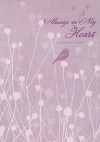 Always in My Heart: A Mother's Journal - Barbara Farmer