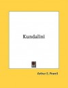 Kundalini - Arthur E. Powell