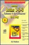 Learn Lotus 1 2 3 Release 4 For Windows In A Day (Popular Applications Series) - Ed Paulson