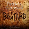 Bastard (Kay Scarpetta 18) - Patricia Cornwell, Nina Petri