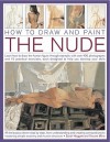 How to Draw and Paint the Nude - Sarah Hoggett