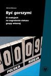 Być gorszymi. O reakcjach na zagrożenie statusu grupy własnej - Bilewicz Michał