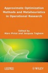 Approximate Optimization Methods and Metaheuristics in Operational Research - Marc Pirlot, Jacques Teghem