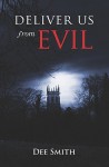 Deliver Us from Evil - Dee Smith