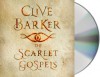 The Scarlet Gospels - Clive Barker, John Lee