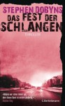 Das Fest der Schlangen: Thriller (German Edition) - Stephen Dobyns, Rainer Schmidt