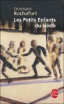 Les Petits Enfants Du Siècle - Christine Rochefort