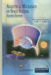 Anayltical Mechanics Of Space Systems (Aiaa Education Series) - Hanspeter Schaub, John L. Junkins