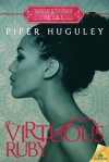 A Virtuous Ruby - Piper Huguley