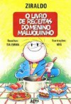 O livro de receitas do menino maluquinho - Ziraldo