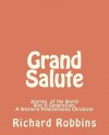 Grand Salute: Stories of the World War II Generation - Richard Robbins
