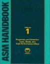 ASM Handbook, Volume 01: Properties & Selection: Irons, Steels, and High-Performance Alloys - Rudolf Steiner