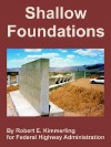 Shallow Foundations - Robert, E. Kimmerling, Federal Highway Administration