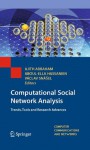Computational Social Network Analysis: Trends, Tools and Research Advances (Computer Communications and Networks) - Ajith Abraham, Aboul-Ella Hassanien, Vaclav Snxe1šel