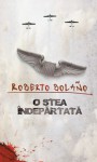 O stea îndepărtată - Roberto Bolaño