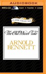 The Old Wives' Tale - Arnold Bennett, David Haig