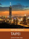 Top Ten Sights: Taipei - Mark Jones