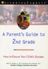 A Parent's Guide to 2nd Grade: What Your Kids Are Being Taught--And How You Can Help Them Learn - Peter W. Cookson Jr.