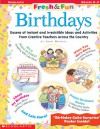 Fresh & Fun: Birthdays: Dozens of Instant and Irresistible Ideas and Activities From Teachers Across the Country - Joan Novelli