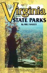 Virginia State Parks: A Complete Outdoor Recreation Guide for Campers, Boaters, Anglers, Hikers and Outdoor Lovers - William L. Bailey, Joe Elton