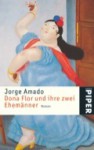 Dona Flor und ihre zwei Ehemänner: Eine Geschichte von Moral und Liebe - Jorge Amado