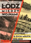 łódź między wojnami. Opowieść o życiu miasta 1918 - 1939 + DVD + CD + plan miasta - Michał Koliński