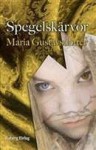 Spegelskärvor - Maria Gustavsdotter