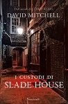 I custodi di Slade house - David Mitchell