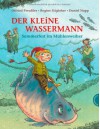 Der kleine Wassermann, Sommerfest im Mühlenweiher - Otfried Preußler, Regine Stigloher, Daniel Napp