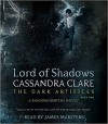 Lord of Shadows (The Dark Artifices) - Cassandra Clare, James Marsters