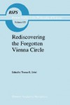 Rediscovering the Forgotten Vienna Circle: Austrian Studies on Otto Neurath and the Vienna Circle - Thomas E. Uebel