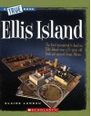 Ellis Island (True Books) - Elaine Landau