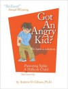 Got An Angry Kid? Parenting Spike: A Seriously Difficult Child - Andrew D. Gibson