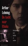 de Tocht Naar Ithaka: Beschouwingen Over Politiek En Cultuur - Arthur Lehning