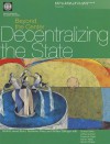 Beyond the Center: Decentralizing the State - Shahid Burki, William Dillinger, Guillermo Perry