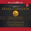 The Outlandish Companion (Revised and Updated): Companion to Outlander, Dragonfly in Amber, Voyager, and Drums of Autumn - Diana Gabaldon, Diana Gabaldon, Davina Porter