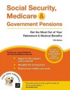 Social Security, Medicare & Government Pensions: Get the Most Out of Your Retirement & Medical Benefits - Joseph Matthews