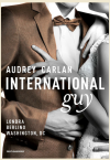 International Guy - 3. Londra, Berlino, Washington - Audrey Carlan 