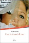 Così ti ricordi di me - Nicola Gardini