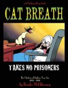 Cat Breath Takes No Prisoners - Brooke McEldowney