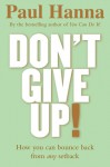 Don't Give Up! - Paul Hanna