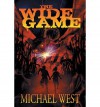 [ The Wide Game ] By West, Michael ( Author ) [ 2013 ) [ Paperback ] - Michael West