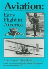 Aviation: Early Flight in America - Wim Coleman